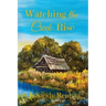 Watching the Creek Rise