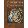 Daughters of Copper Woman