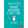 A Little Guide for Teachers: Teacher Wellbeing and Self-Care