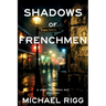 Shadows of Frenchmen: A Jonathan Gray, M.D. Mystery