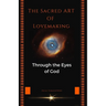 The Sacred Art of Lovemaking: Through the Eyes of God