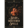 A Study of Shattered Spells