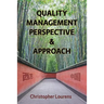 Quality Management Perspective & Approach: Managing and improving quality in China, and elsewhere in the world