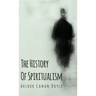 The History of Spiritualism