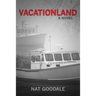 Vacationland: Man plans, God laughs