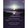 Uncovering the Resilient Core: A Workbook on the Treatment of Narcissistic Defenses, Shame, and Emerging Authenticity