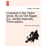 Liverpool a Few Years Since. by an Old Stager [I.E. James Aspinall]. Third Edition.