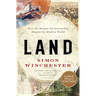 Land: How the Hunger for Ownership Shaped the Modern World