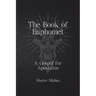 The Book of Baphomet: A Gospel for Apostates