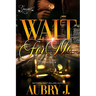 Wait for Me: A Trenches Spin-Off