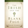 The Irish and the Blank Page: How Ancient Celts Teach us the New Covenant