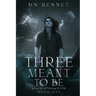 Three Meant To Be