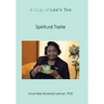 A Cup of Lee's Tea: Spiritual Taste