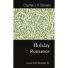 Holiday Romance: Level 600 Reader (J)