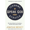 Learning to Speak God from Scratch: Why Sacred Words Are Vanishing--and How We Can Revive Them