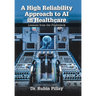 A High Reliability Approach to AI in Healthcare: Lessons from the Flightdeck