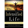 The Intensified Life