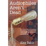 Audiophiles Aren't Dead