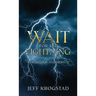 Wait for the Lightning: A fresh look at Genesis 1-12
