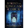 Beyond the Longcase Clock