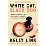 White Cat, Black Dog: Stories