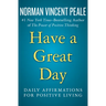Have a Great Day: Daily Affirmations for Positive Living