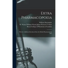Extra Pharmacopoeia: With the Additions Introduced Into the British Pharmacopoeia 1885