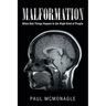 Malformation: When Bad Things Happen to the Right Kind of People