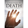 A Paradigm of Death
