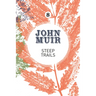 Steep Trails: A collection of wilderness essays and tales