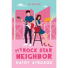 My Rock Star Neighbor