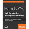 Hands-On Web Penetration Testing with Metasploit: The subtle art of using Metasploit 5.0 for web application exploitation