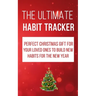 The Ultimate Habit Tracker: Perfect Christmas gifts for your loved ones to build new habits for the new year.