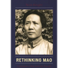 Rethinking Mao: Explorations in Mao Zedong's Thought