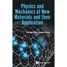 Physics and Mechanics of New Materials and Their Application