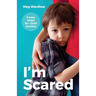 I'm Scared: 5 Easy Steps For Child Anxiety