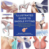 Illustrated Guide to Saddle Fitting: An Easy Visual Reference to Ensure Health, Comfort, and Performance for You and Your Horse