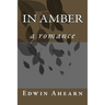 In Amber: a romance
