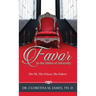 FAVOR In the Midst of Adversity: The Pit, The Prison, The Palace
