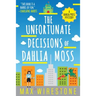 Unfortunate Decisions of Dahlia Moss