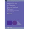 An Introduction to Quantum Communication Networks: Or, How Shall We Communicate in the Quantum Era?