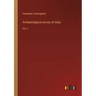 Archaeological survey of India: Vol. 1