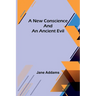 A New Conscience and an Ancient Evil