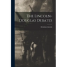 The Lincoln-Douglas Debates