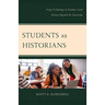 Students as Historians: Using Technology to Examine Local History Beyond the Classroom