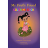 My Firefly Friend: Coloring Book