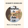 Harry's Homilies: Prescriptions for a Better Life