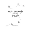not enough room