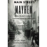 Main Street Mayhem: Crime, Murder & Justice in Downtown Paragould, 1888-1932