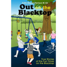 Out on the Blacktop: True Stories of the Fun Times on the Blacktop